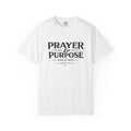 Prayer & Purpose Tee