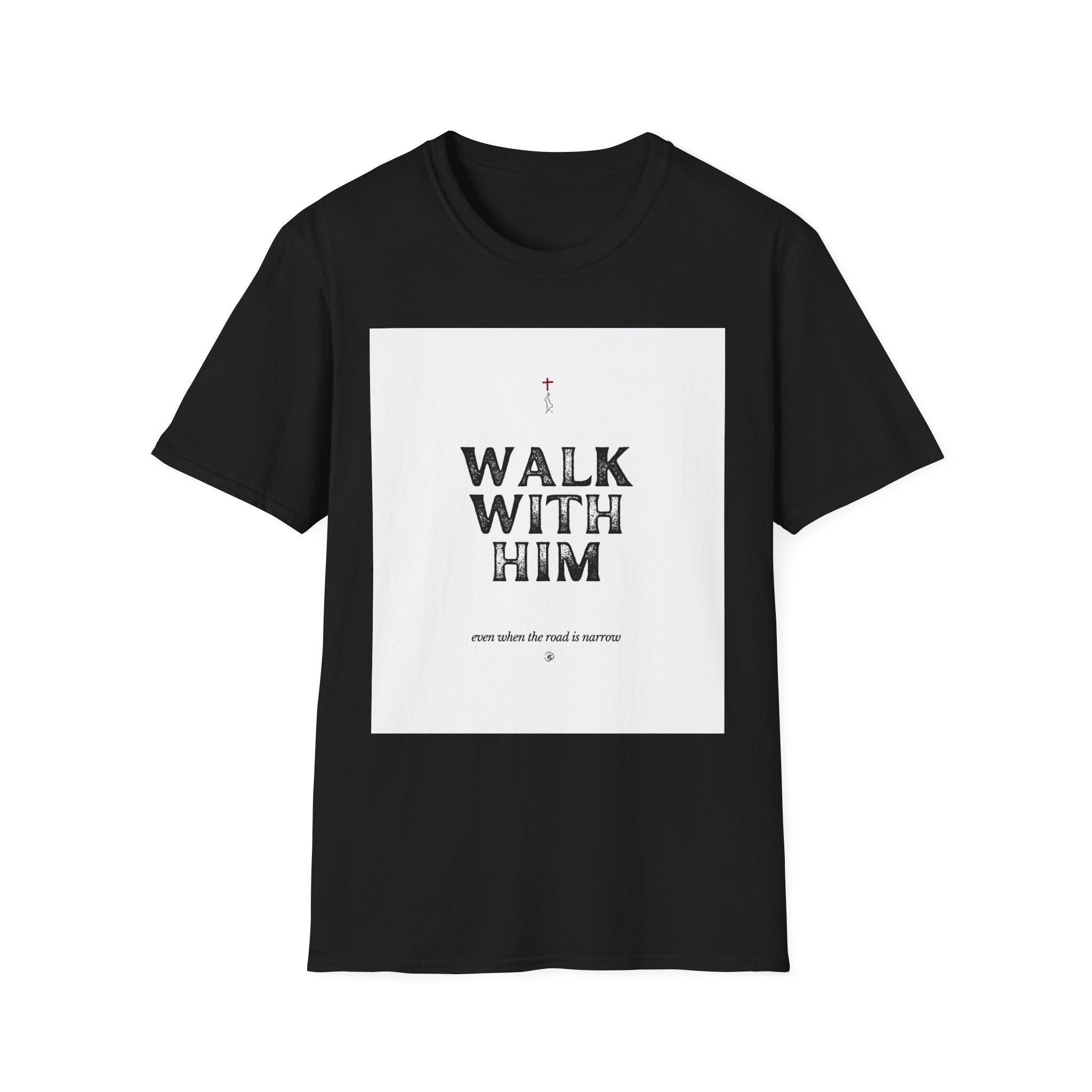 Walk With Him Tee