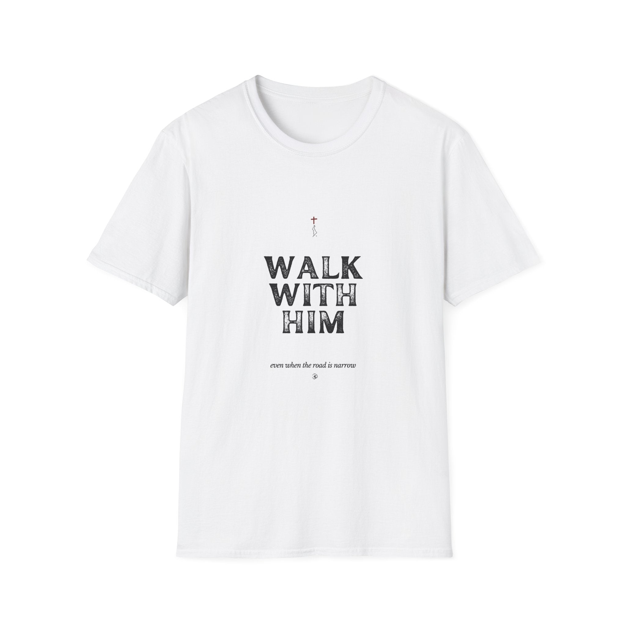 Walk With Him Tee
